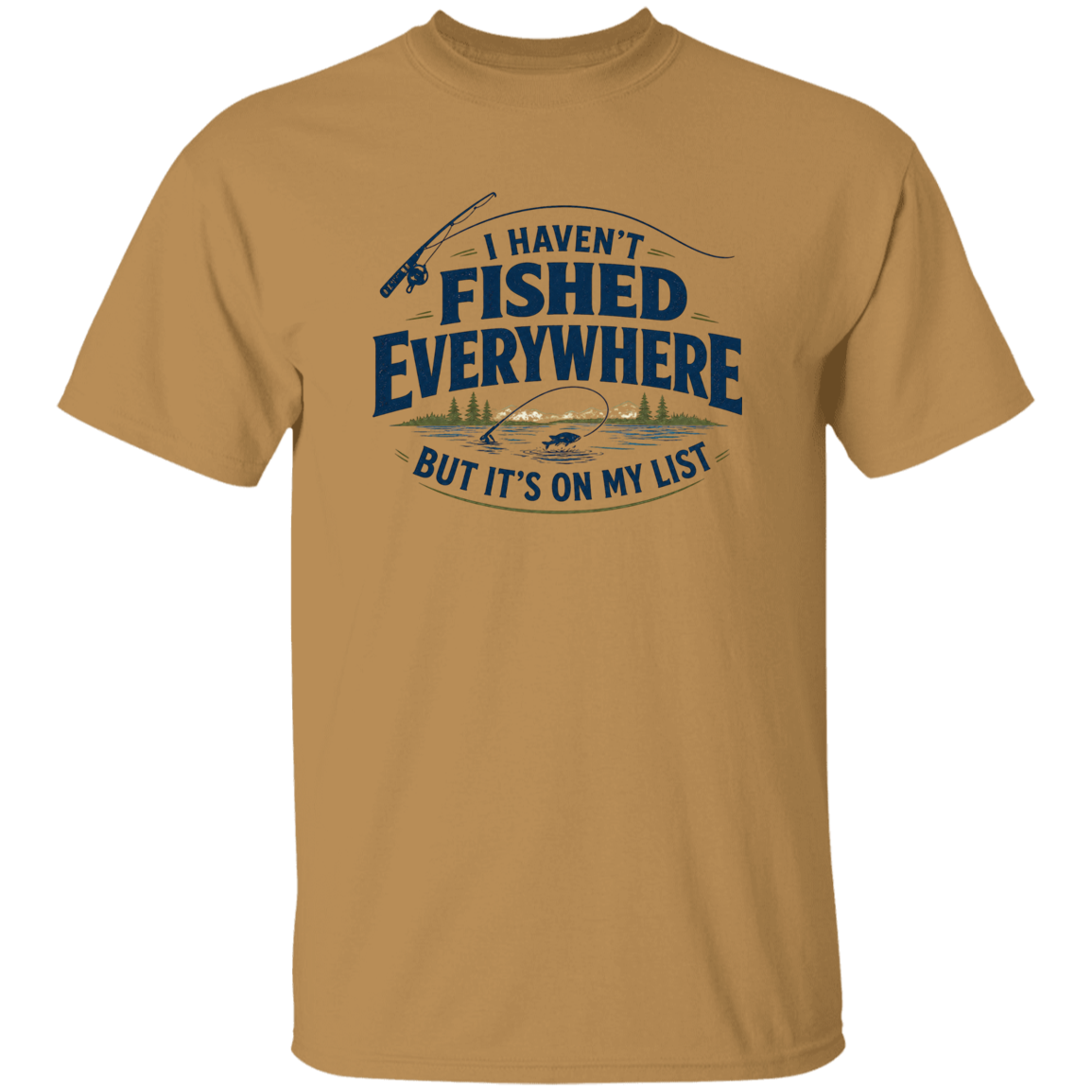 old gold color I haven't fished everywhere  hoodie – funny fishing t-shirt for men and women