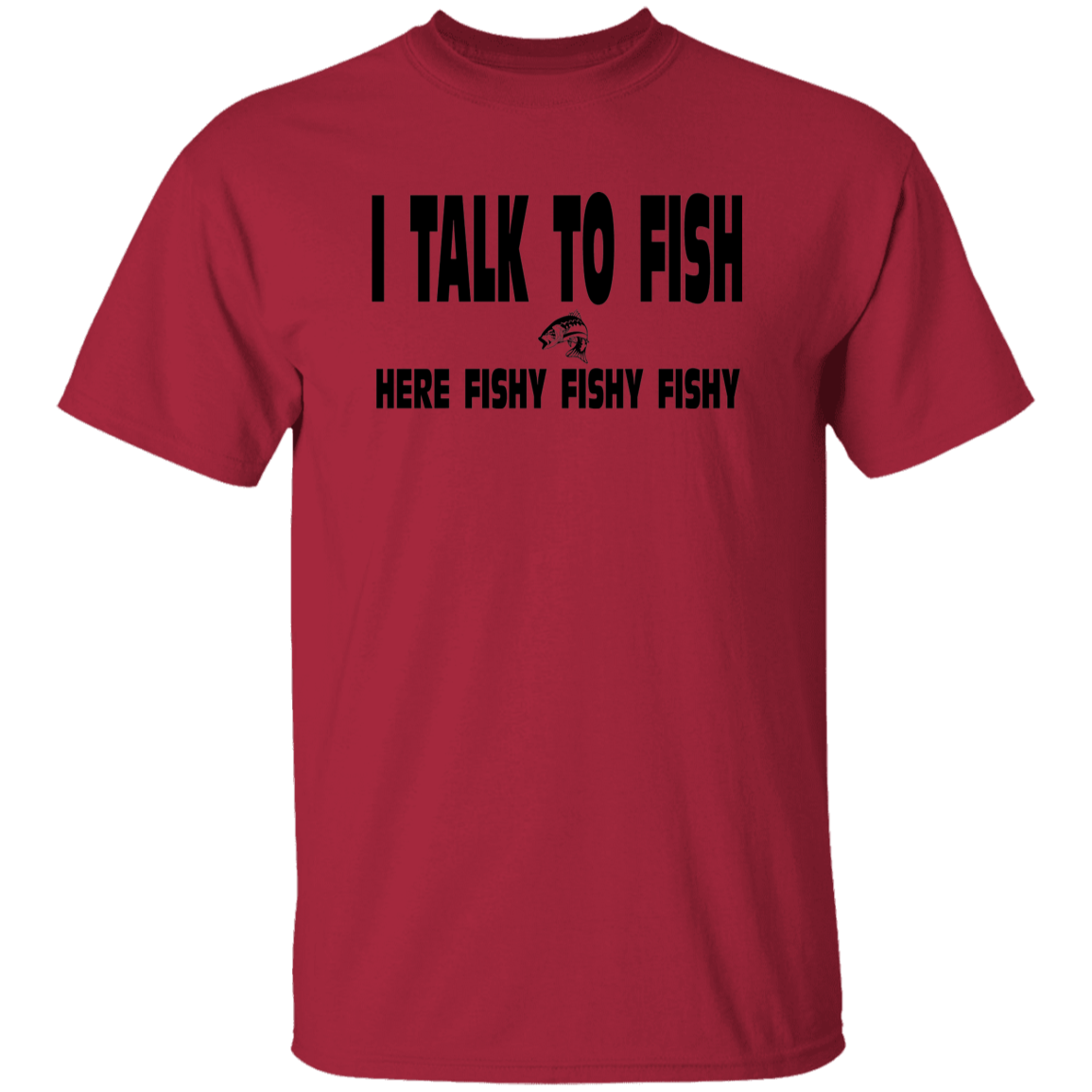 I talk to fish here fishy fishy t-shirt b cardinal