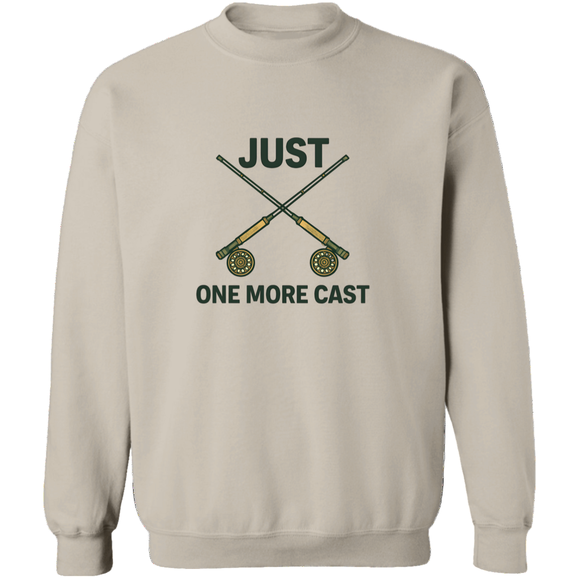 Just One more cast sweatshirt sand