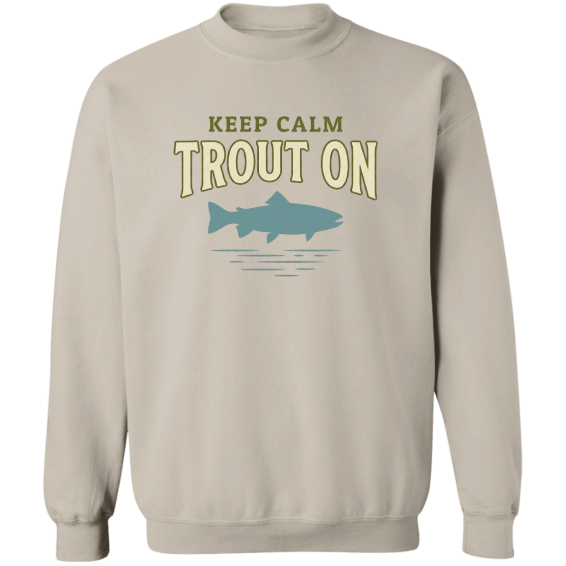 Sand color Keep Calm Trout On fishing design sweatshirt – trout silhouette for fly fishing lovers
