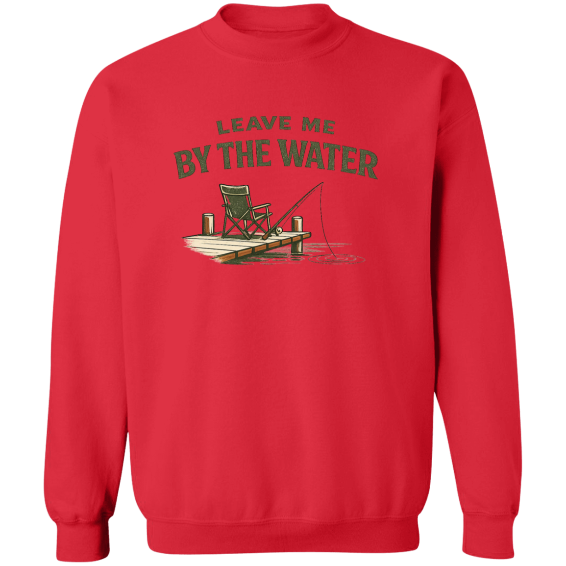 Red Fishing dock graphic sweatshirt - "Leave Me By The Water" - camp chair, fishing rod, lake ripple design
