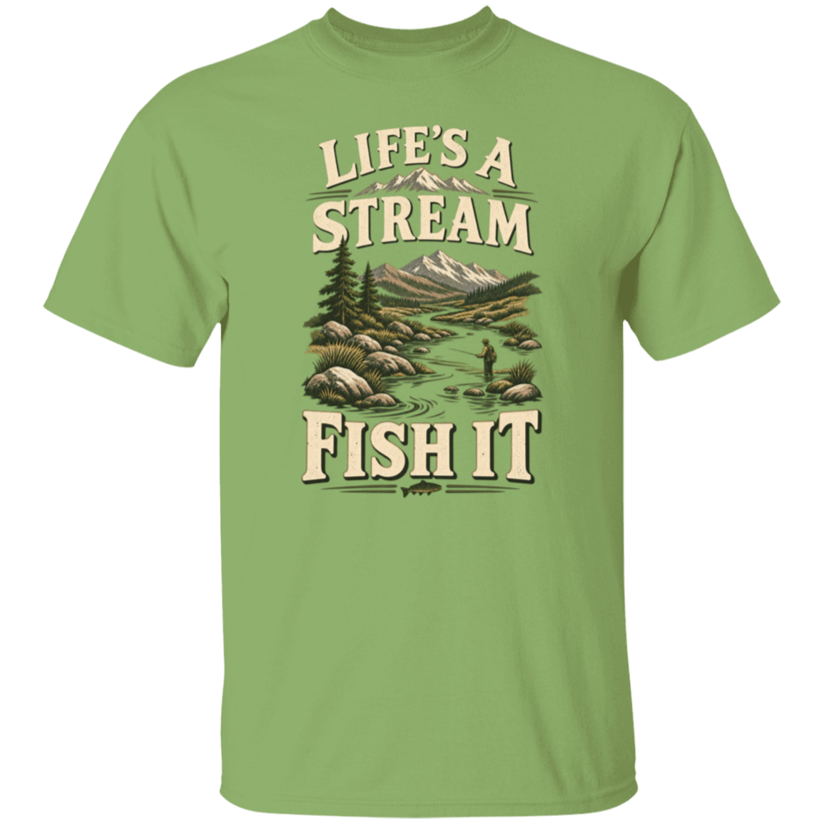 kiwi color t-shirt with a saying, Life's A Stream Fish It, for men and women