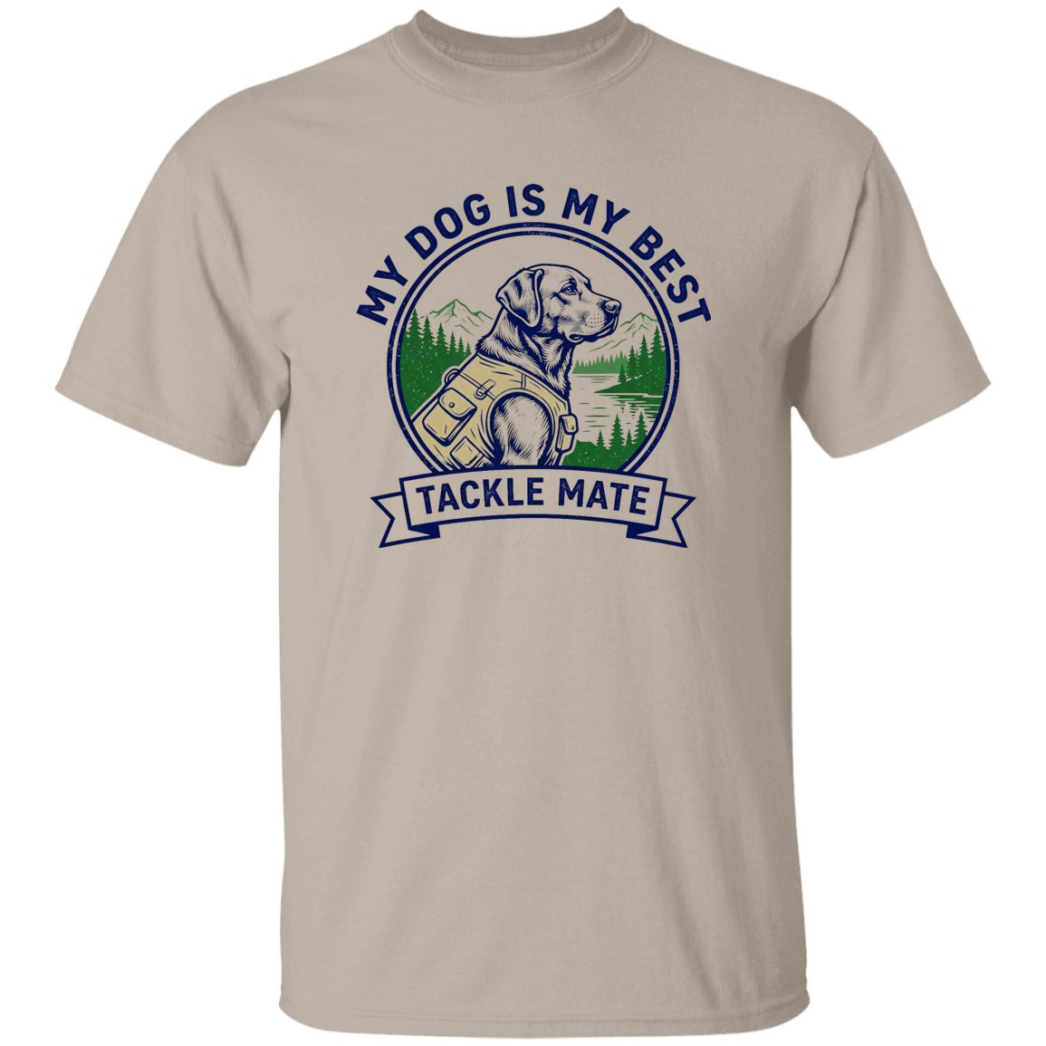 sand color t-shirt with a saying, My Dog is My Best Tackle Mate, for men and women
