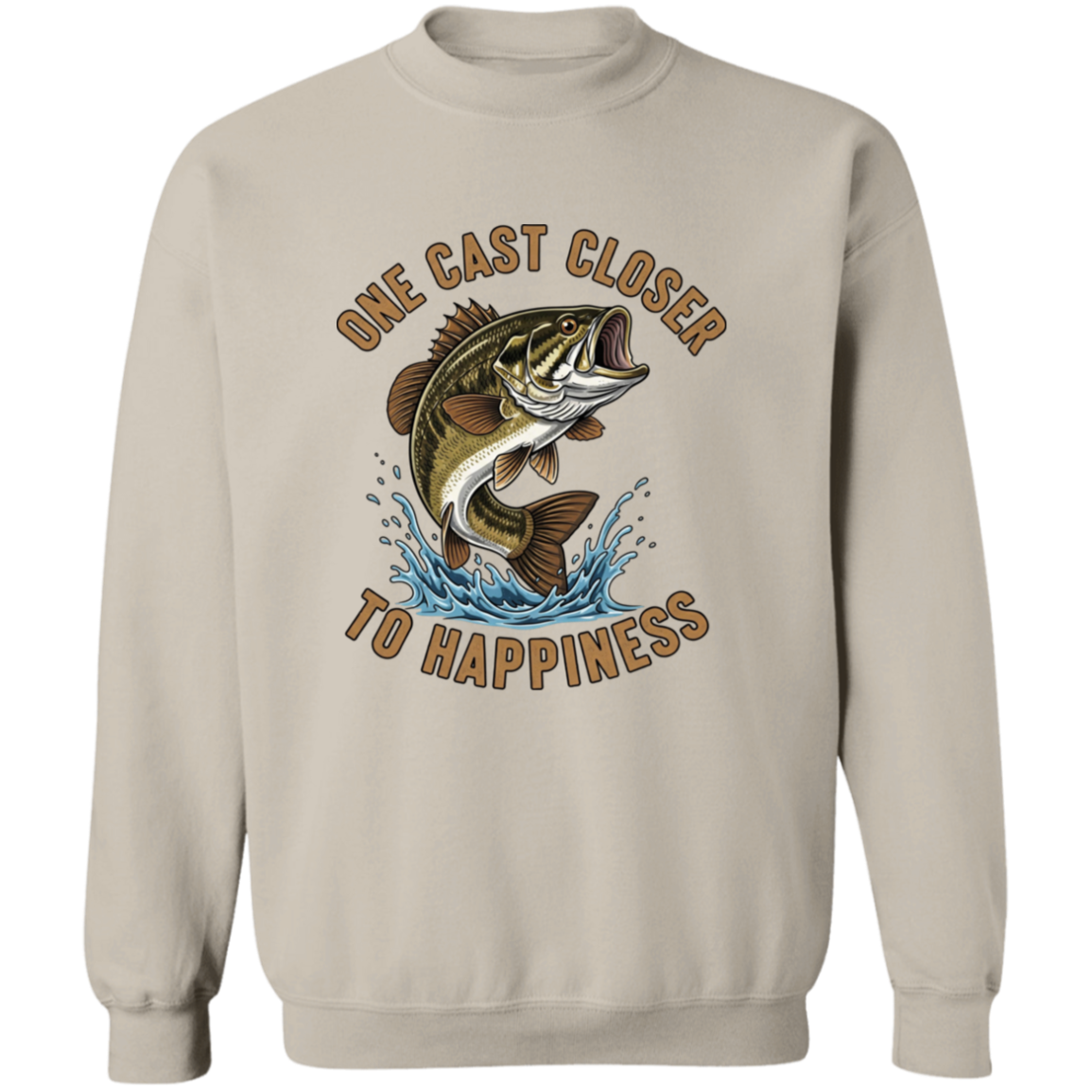One Cast Closer to Happiness sweatshirt sand
