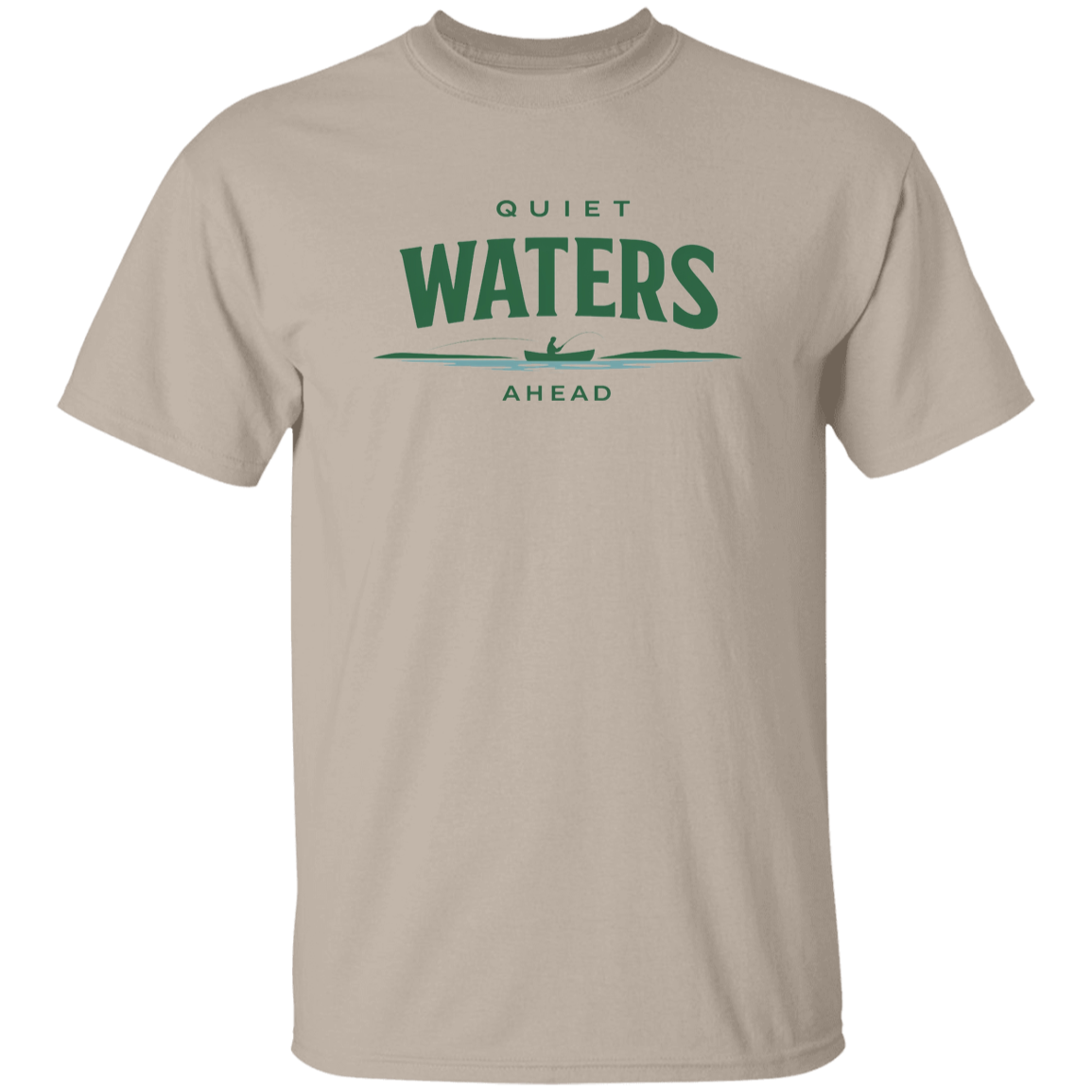 sand color t-shirt with a saying, Quiet Waters Ahead, for men and women
