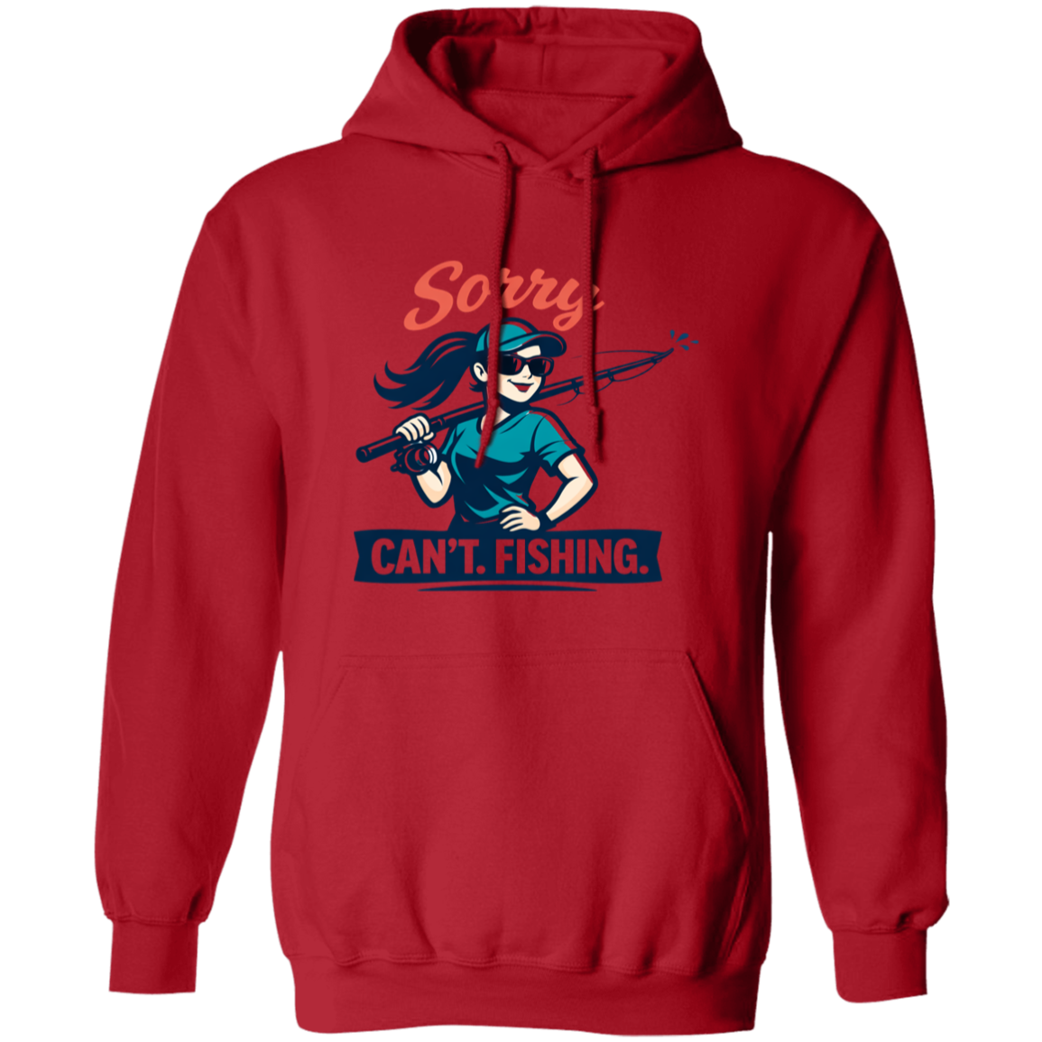A girl saying Sorry Can't  Going Fishing hoodie in red