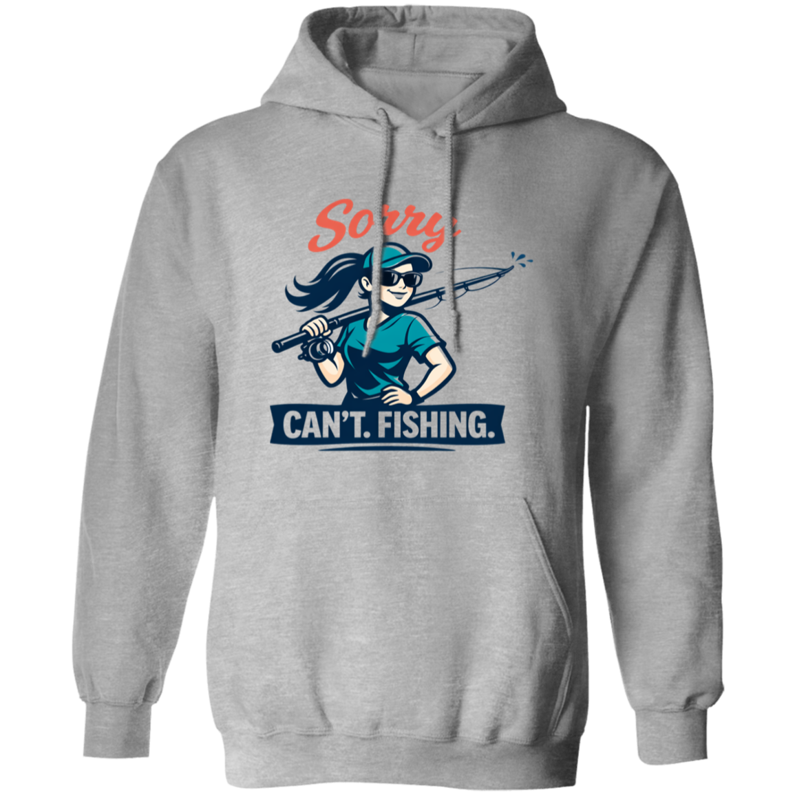 A girl saying Sorry Can't  Going Fishing hoodie in sport-grey
