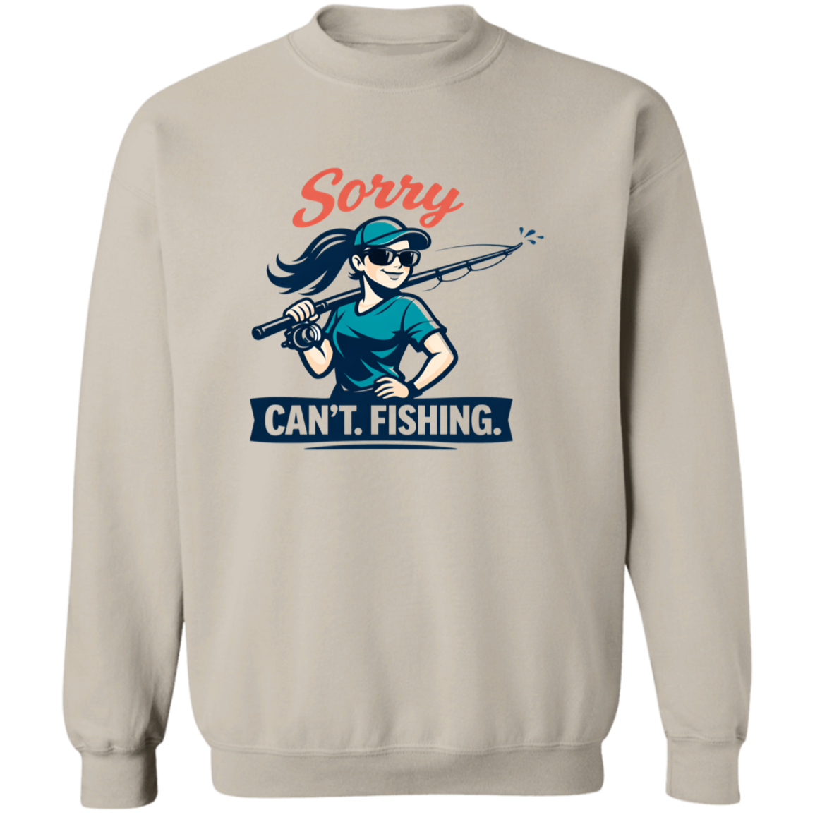 A girl saying Sorry Can't  Going Fishing sweatshirt in sand