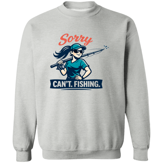 A girl saying Sorry Can't  Going Fishing sweatshirt in sport-grey