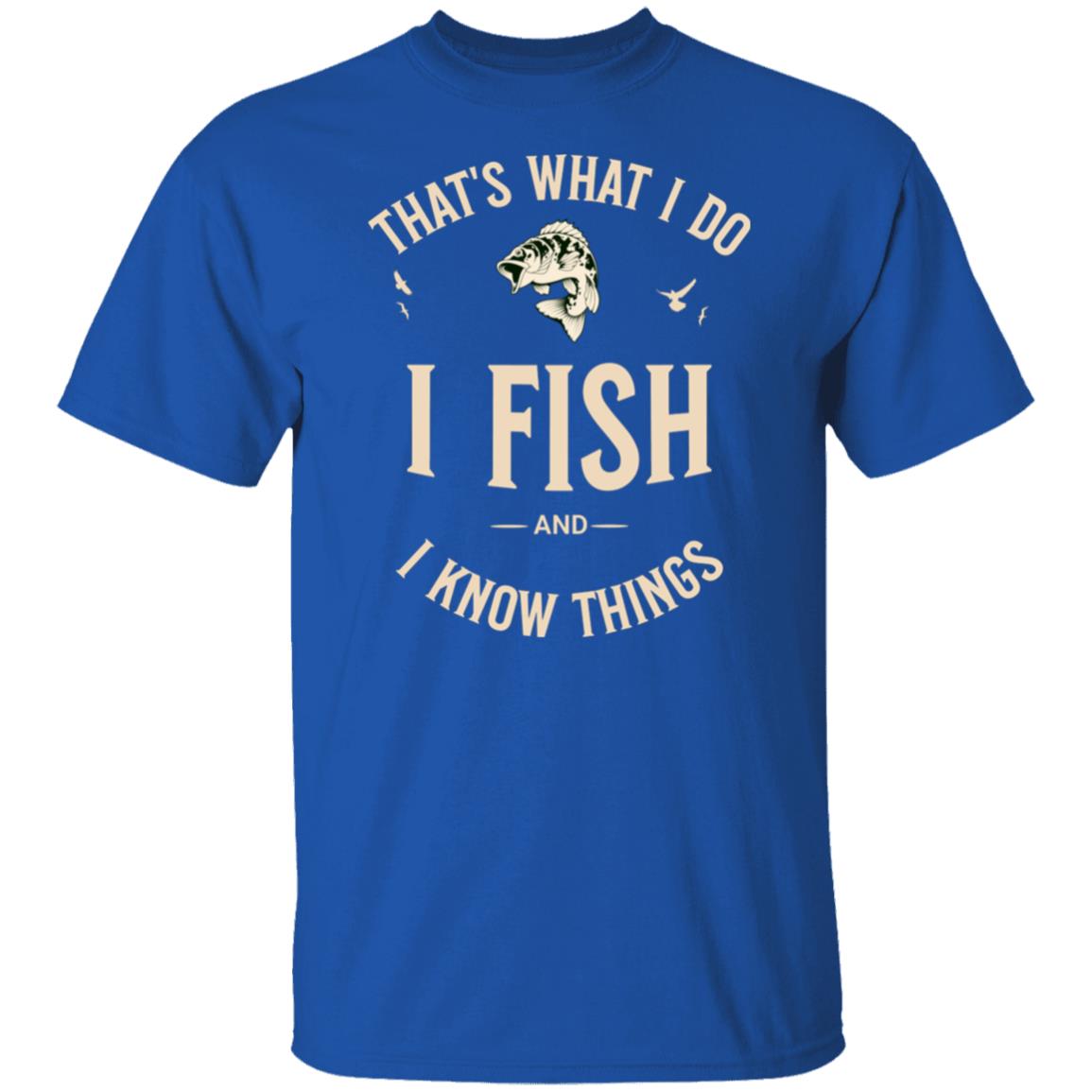 That's what I do T-Shirt k royal