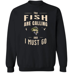 The fish are calling and I must go k sweatshirt black