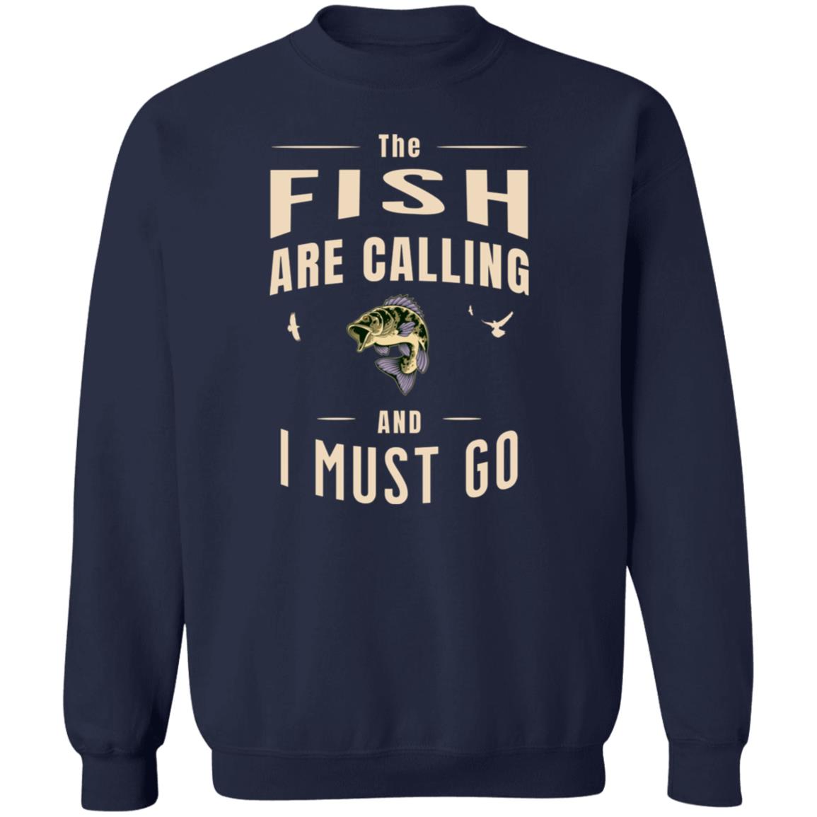 The fish are calling and I must go k sweatshirt navy