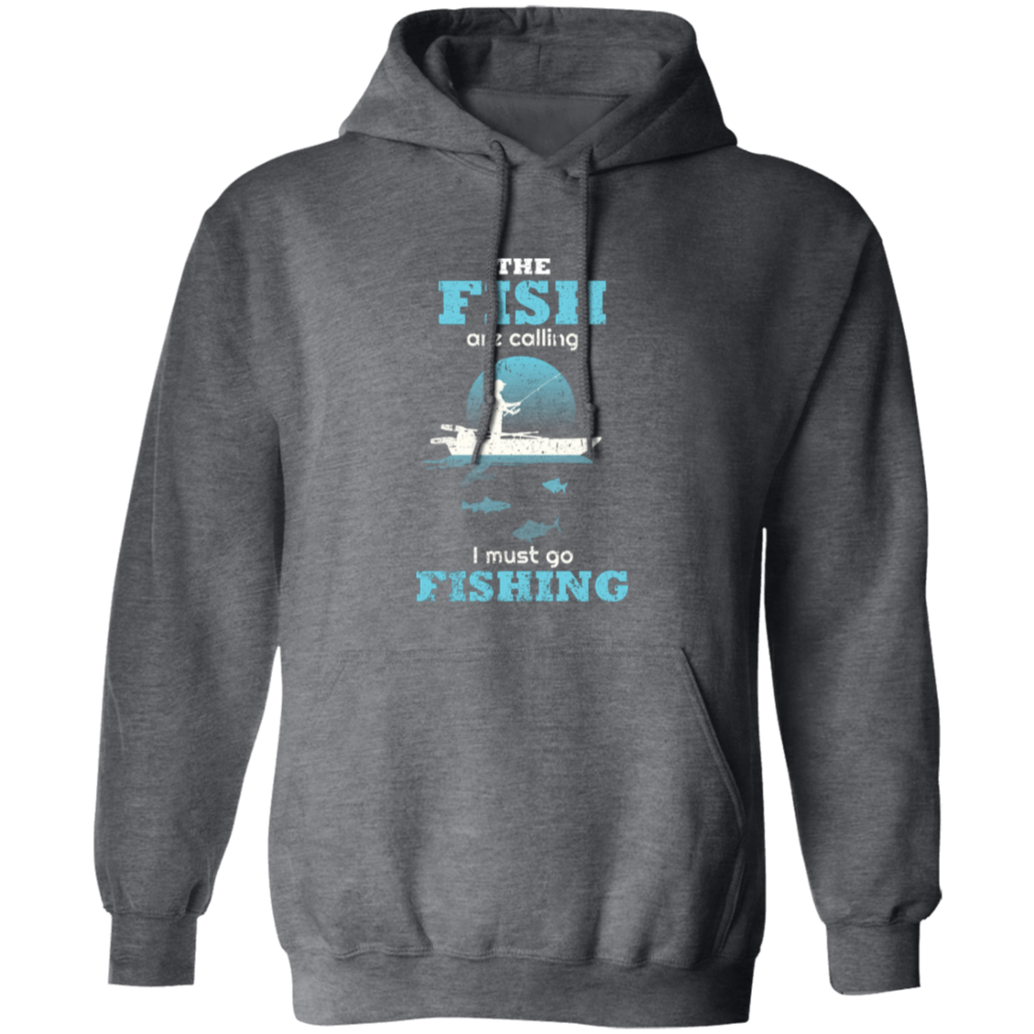 The fish are calling I must go fishing hoodie a dark-heather