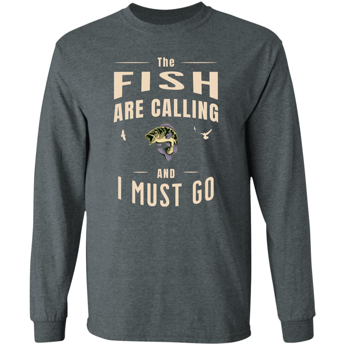 The Fish Are Calling LS T-Shirt-k dark-heather