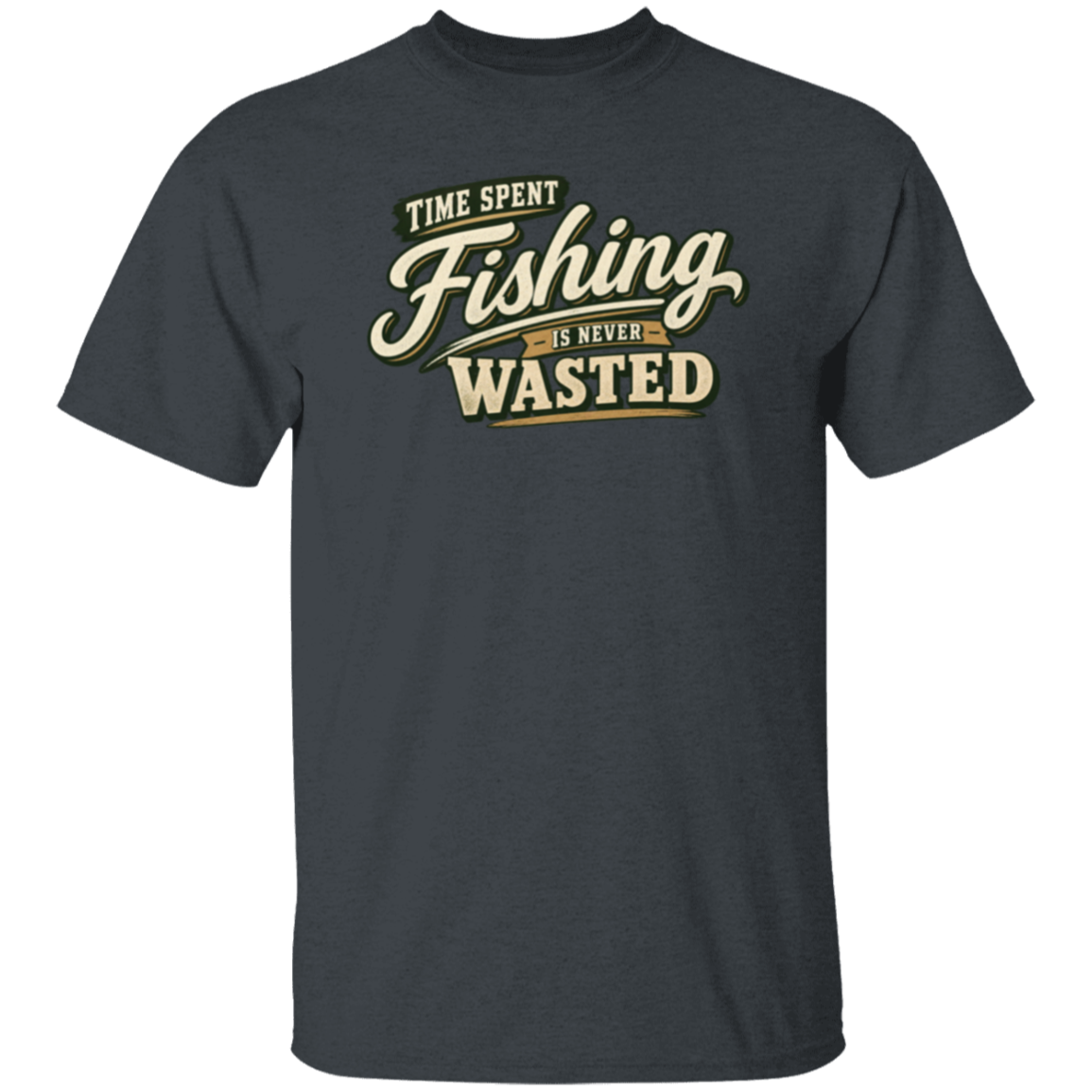 Time Spent Fishing Is Never Wasted T-Shirt in Dark Heather