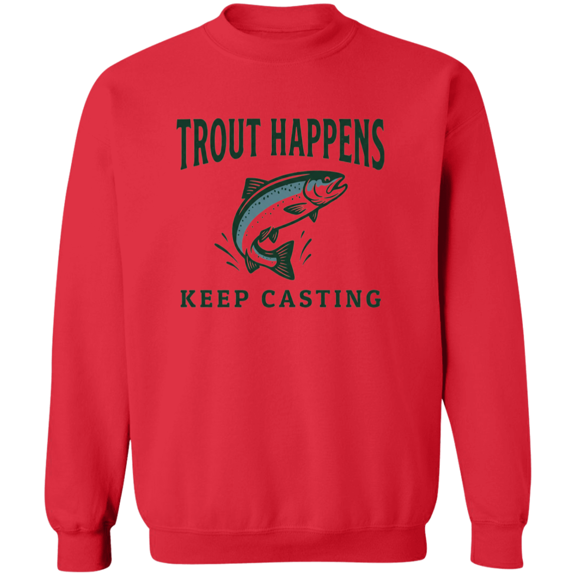 red color Trout Happens Keep Casting fishing graphic sweatshirt – jumping trout design for fly fishing & trout fishing lovers
