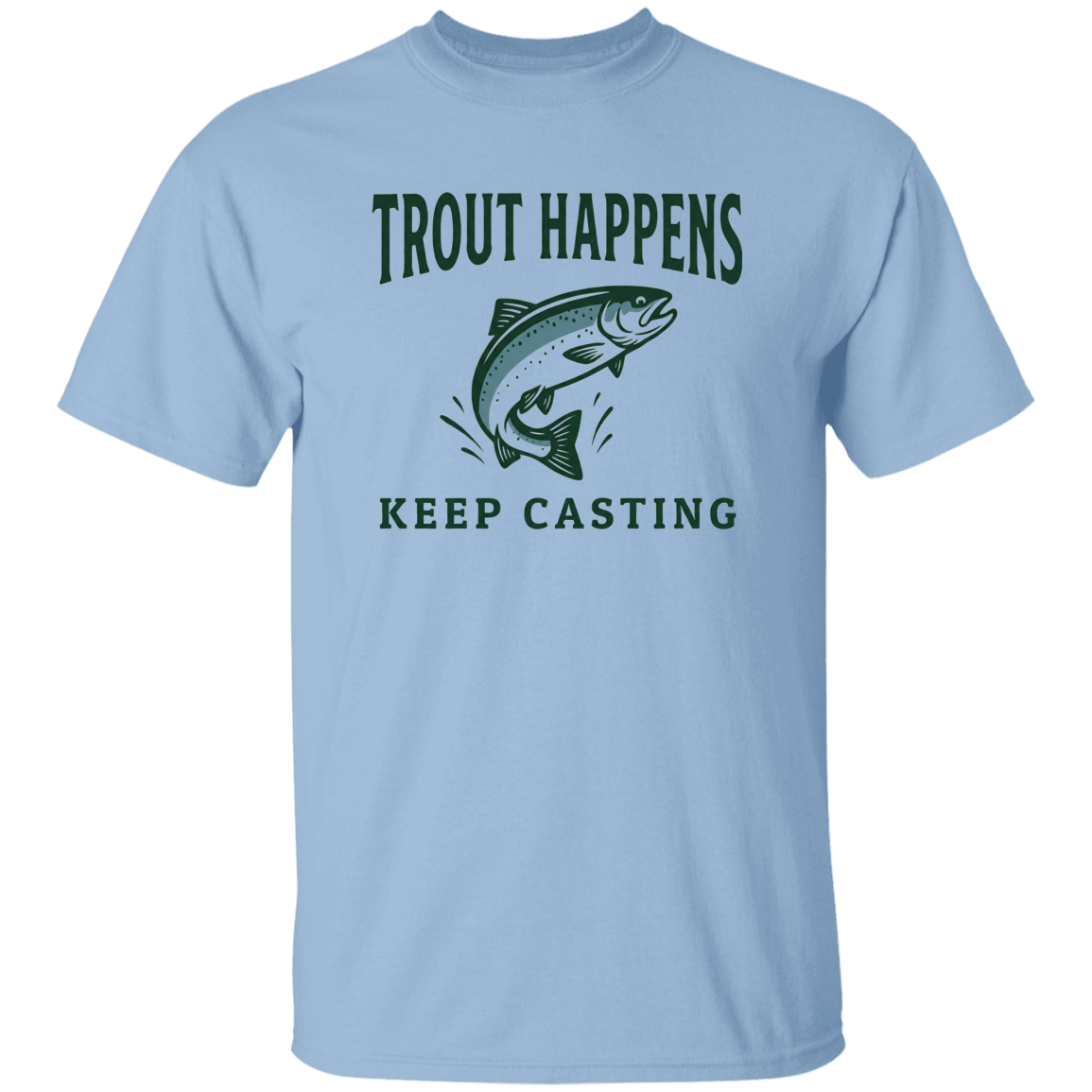 light Blue color Trout Happens Keep Casting fishing graphic t shirt – jumping trout design for fly fishing & trout fishing lovers
