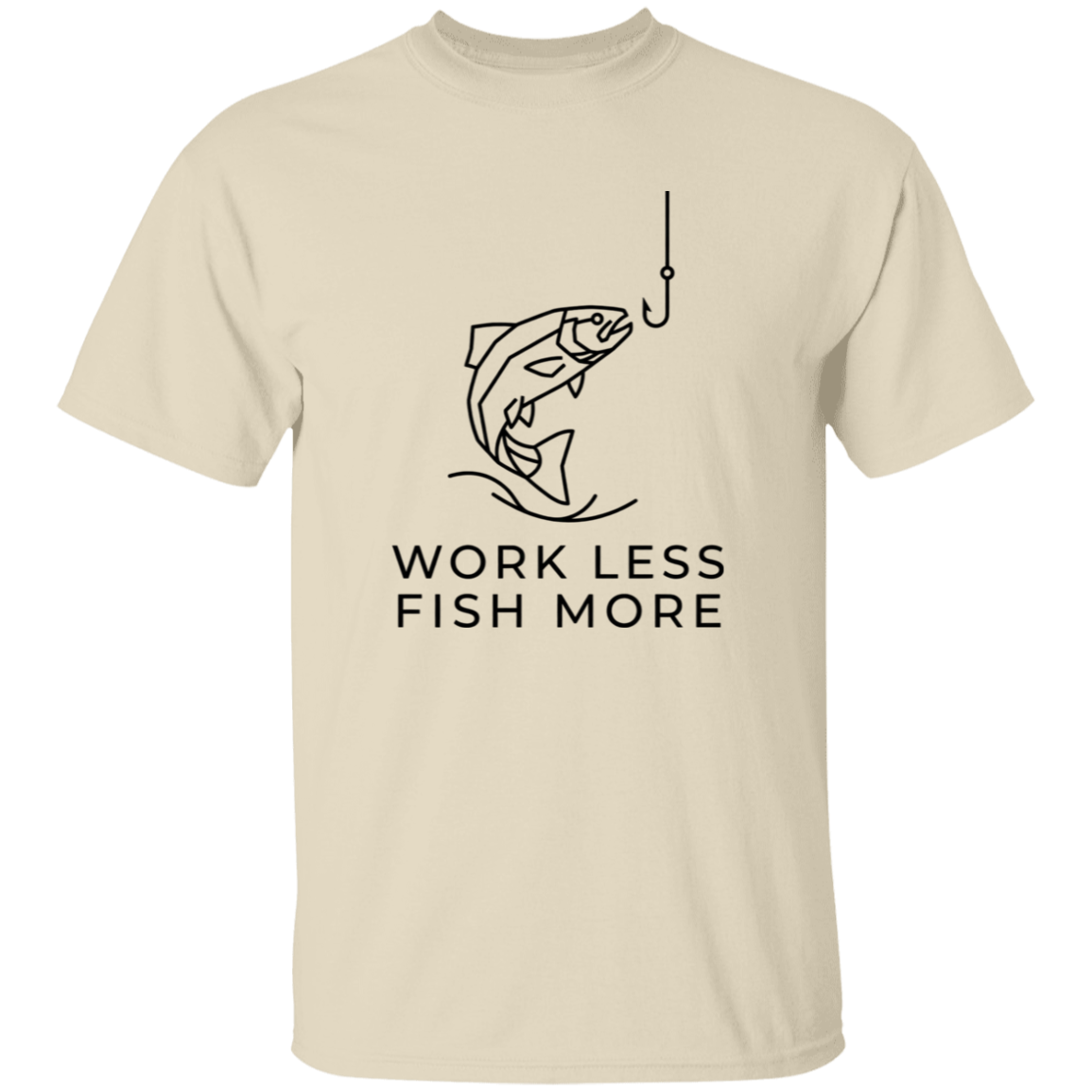 Natural color t-shirt with a saying, Work Less Fish More, for men and women