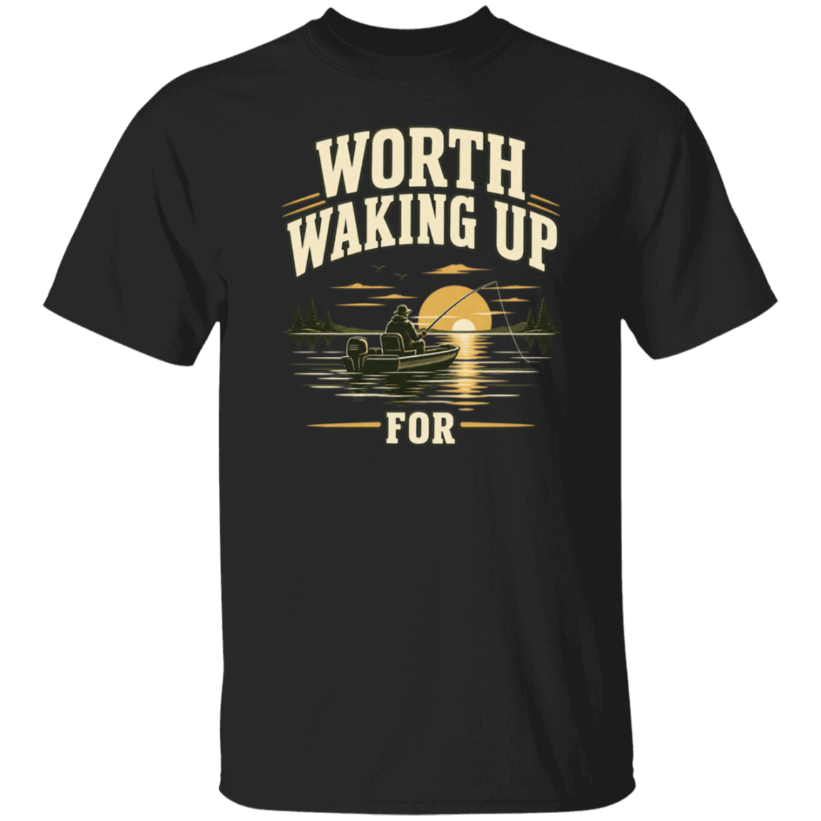 Black color t-shirt with a saying, Worth Waking  Up For, for men and women