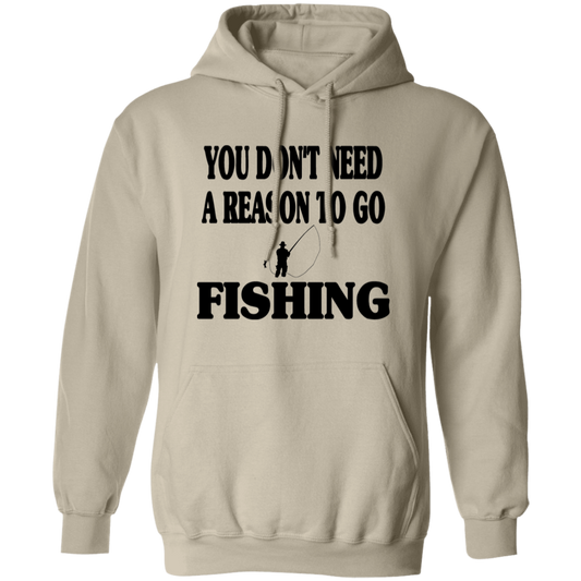 You don't need a reason to go fishing hoodie sand