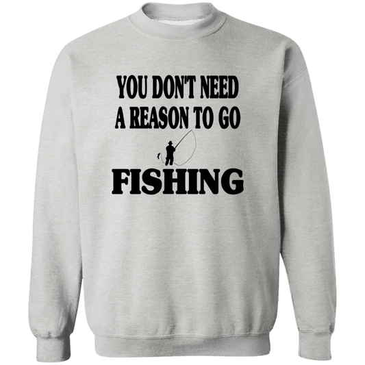 You don't need a reason to go fishing sweatshirt b sport-grey