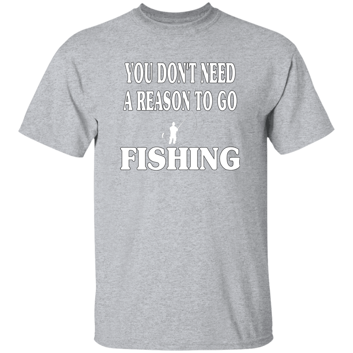 You don't need a reason to go fishing t-shirt sport-grey