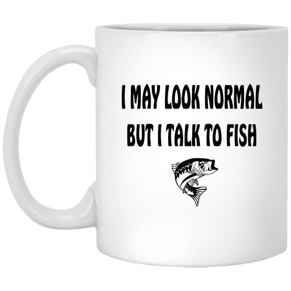 I May Look Normal But I Talk To Fish b