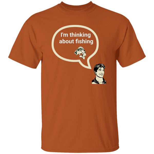 I'm Thinking About Fishing T-Shirt k