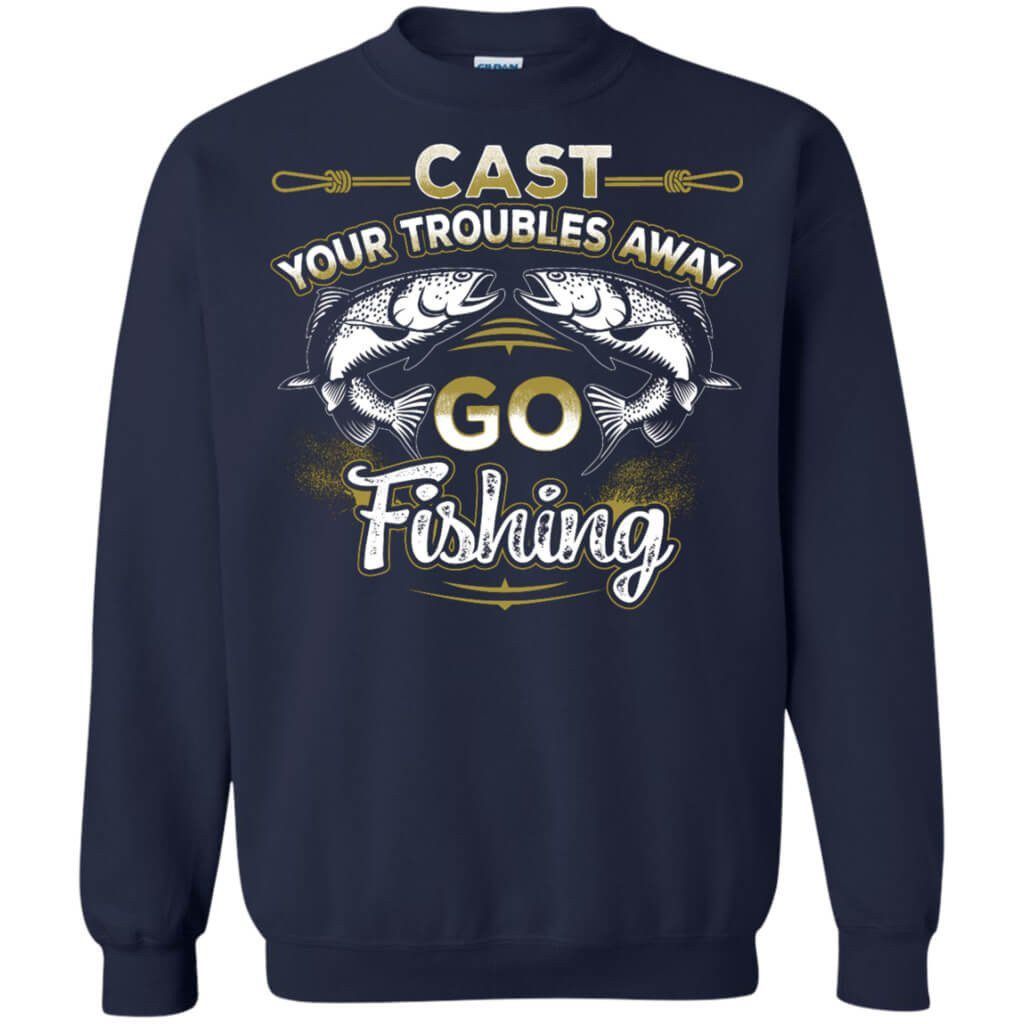 Cast Your Troubles Away Sweatshirt