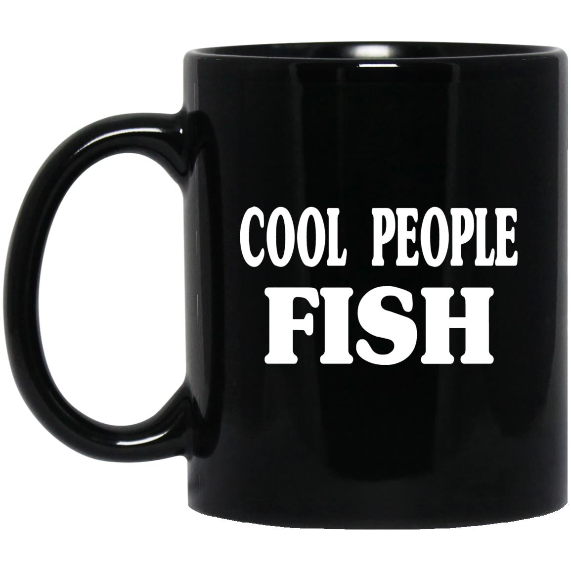 Cool people fish 11oz black mug
