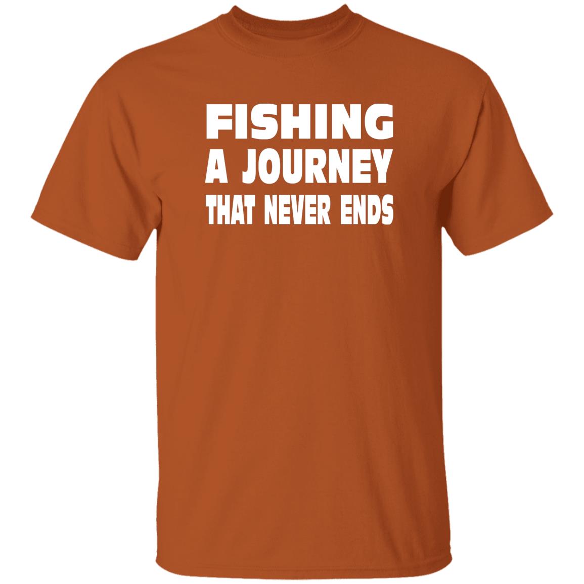 Fishing A Journey That Never Ends w T-Shirt texas-orange