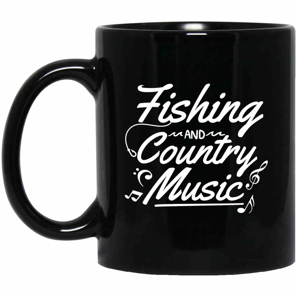 Fishing and country music 11 0z black mug