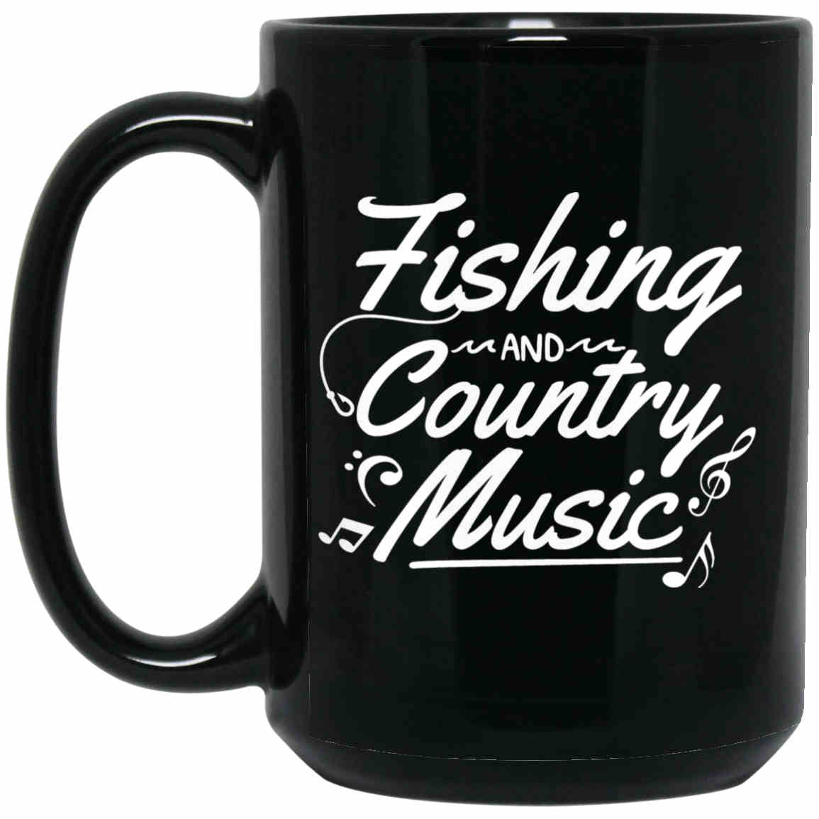 Fishing and country music 15 0z black mug