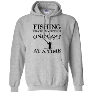 Fishing Erases Stress Pullover Hoodie b