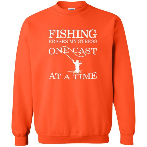 Fishing Erases My Stress  Sweatshirt