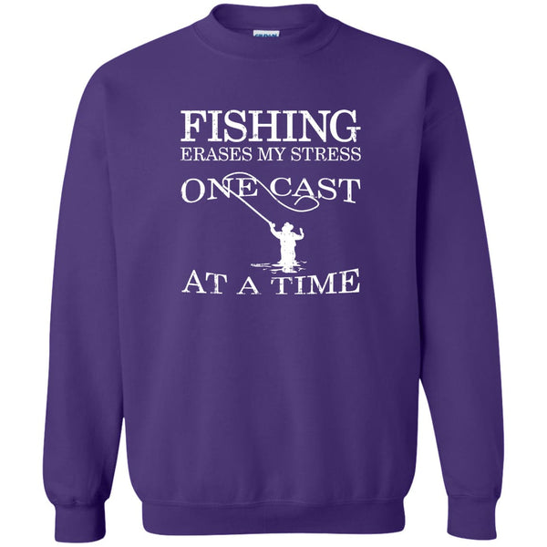Fishing Erases My Stress  Sweatshirt