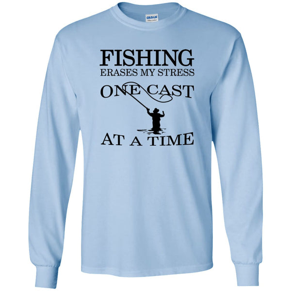Fishing Erases Stress LS T Shirt b