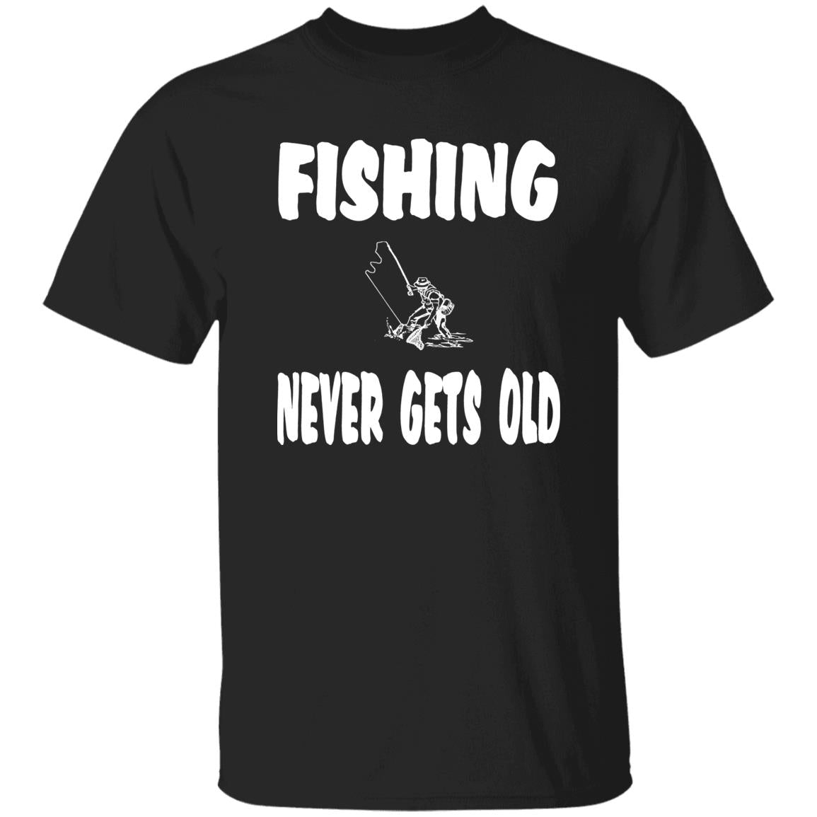 Fishing never gets old w t-shirt black