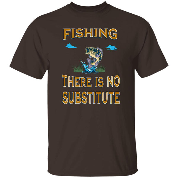 Fishing there is no substitute k t-shirt dark-chocolate