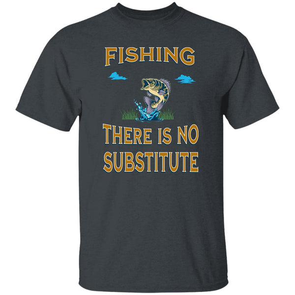 Fishing there is no substitute k t-shirt dark-heather