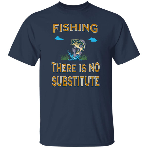 Fishing there is no substitute k t-shirt navy