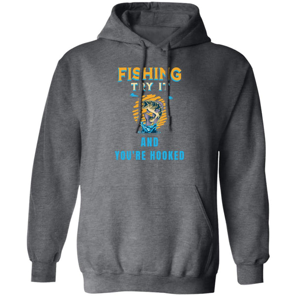 Fishing try it and you're hooked k hoodie dark-heather