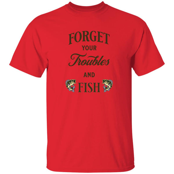 Forget your troubles and fish t-shirt k red