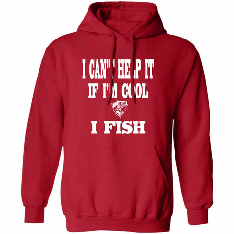 I can't help it if i'm cool i fish hoodie red