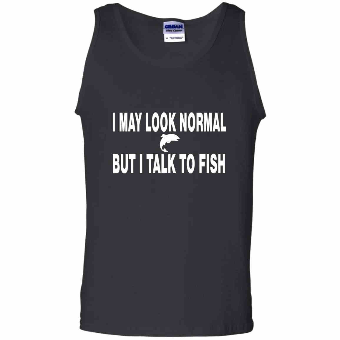 I may look normal but i talk to fish w tank top black