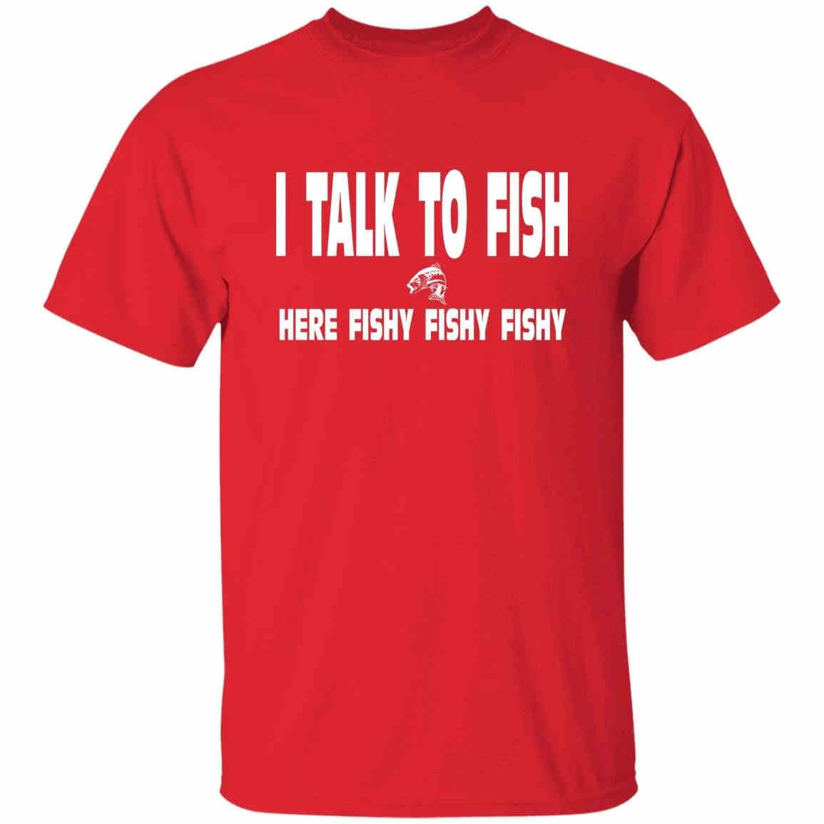 I Talk To Fish Here Fishy Fishy t-shirt red