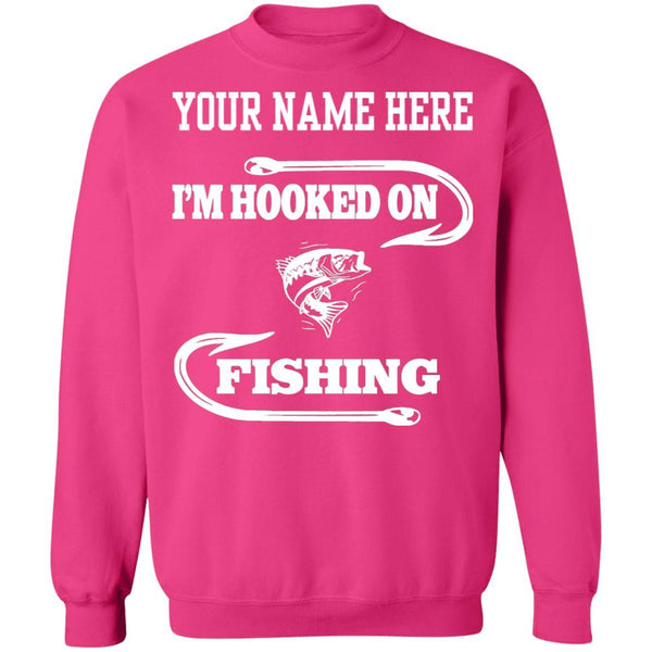 I'm hooked on fishing sweatshirt heliconia