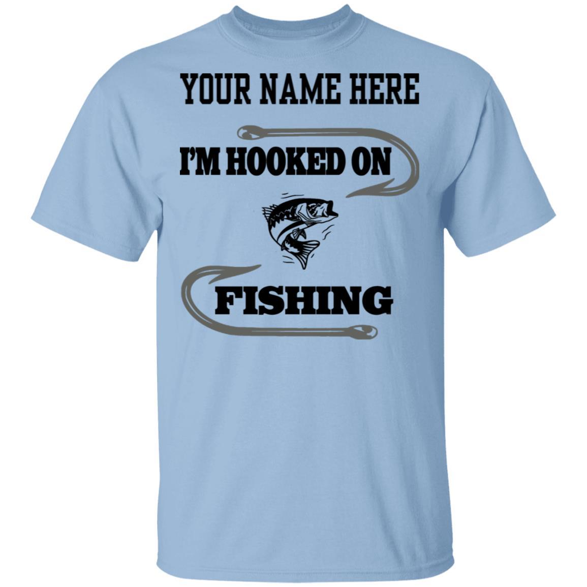 I'm hooked on fishing t-shirt b light-blue