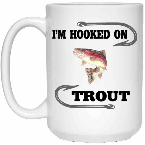 I'm hooked on trout 15 oz mug