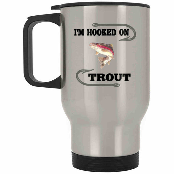 I'm hooked on trout silver travel mug